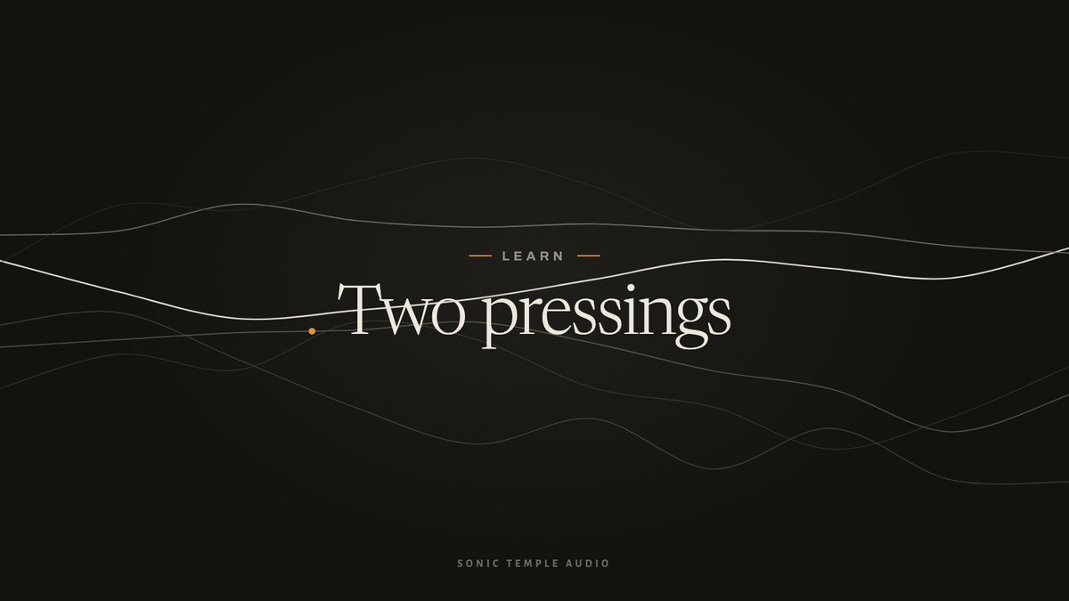 Learn: Two pressings